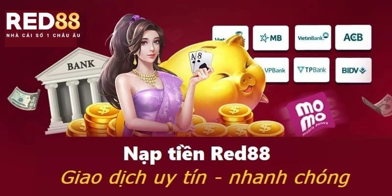 RED88 - Thế Giới Cá Cược Đẳng Cấp Thỏa Mãn Đam Mê Của Bạn 3 Hướng dẫn chi tiết về cách nạp tiền và rút tiền nhanh chóng tại RED88